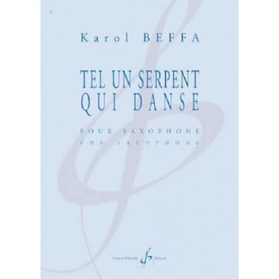 BEFFA KAROL - TEL UN SERPENT QUI DANSE - SAXOPHONE