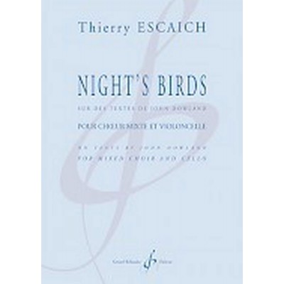 ESCAICH THIERRY - NIGHT'S BIRDS - CHOEUR MIXTE ET VIOLONCELLE