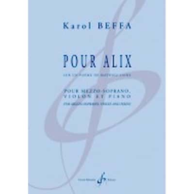 BEFFA K. - POUR ALIX - SUR UN POEME DE MATHIEU LAINE - SOPRANO, VIOLON ET PIANO