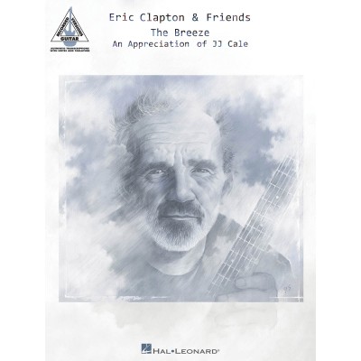 CLAPTON & FRIENDS - THE BREEZE-AN APPRECIATION OF J.J.CALE - GUITAR RECORDED VERSIONS 