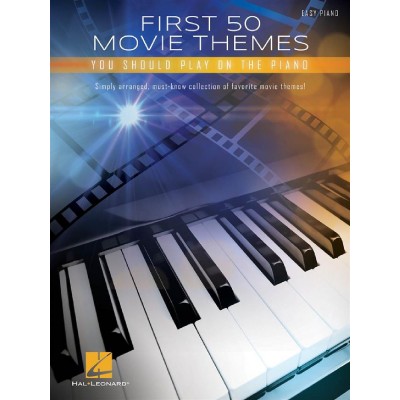 HAL LEONARD FIRST 50 MOVIE THEMES YOU SHOULD PLAY ON PIANO