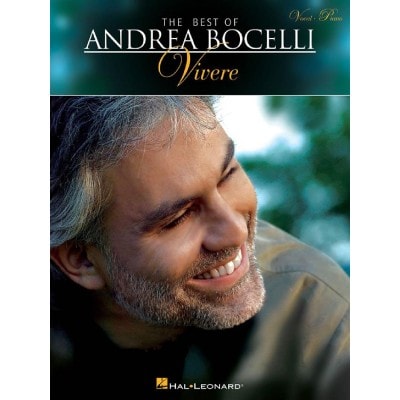 HAL LEONARD THE BEST OF ANDREA BOCELLI: VIVERE - CHANT ET PIANO