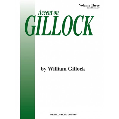 GILLOCK W. - ACCENT ON GILLOCK VOL.3 - PIANO 