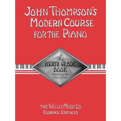 THOMPSON J. - MODERN COURSE FOR THE PIANO - THE FOURTH GRADE BOOK