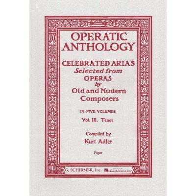 SCHIRMER OPERATIC ANTHOLOGY VOL. 3 - TENOR ET PIANO