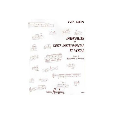 KLEIN YVES - INTERVALLES ET GESTE INSTRUMENTAL ET VOCAL VOL.1 SECONDES ET TIERCES