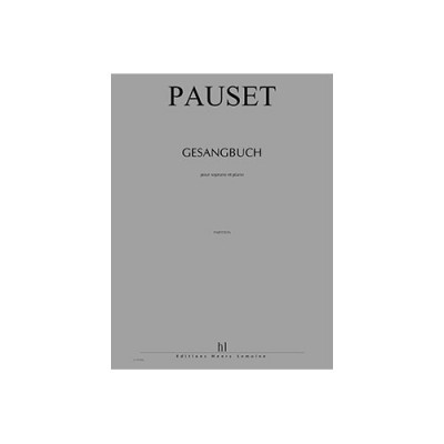 LEMOINE PAUSET BRICE - GESANGBUCH - SOPRANO, PIANO