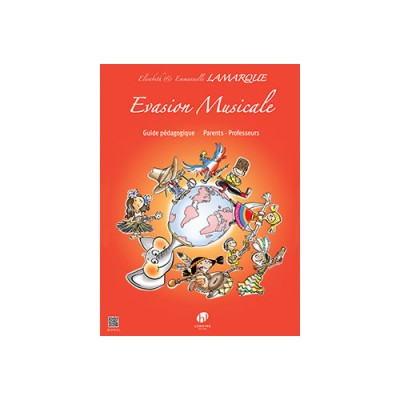  LAMARQUE E. - EVASION MUSICALE -GUIDE PEDAGOGIQUE