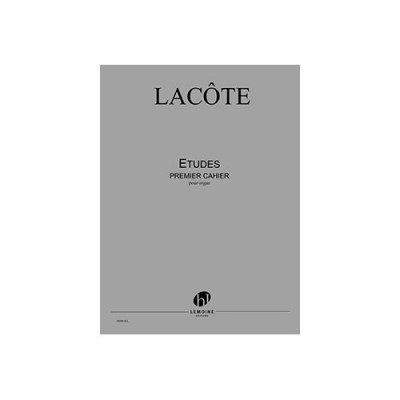 LACOTE TH. - ETUDES 1ER CAHIER - ORGUE