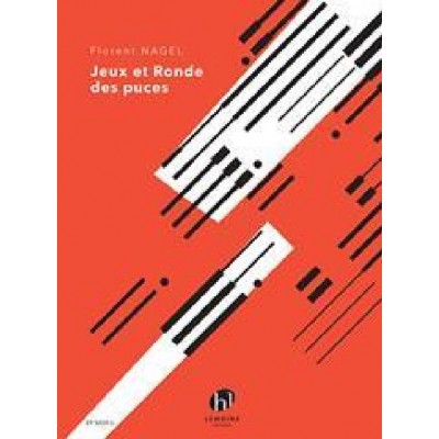 LEMOINE FLORENT NAGEL - JEUX ET RONDE DES PUCES - PIANO