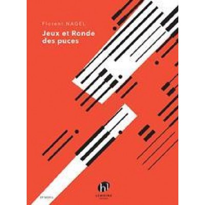 LEMOINE Florent Nagel - Jeux et Ronde Des Puces - Piano