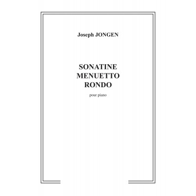 JONGEN - SONATINE MENUETTO ET RONDO - PIANO