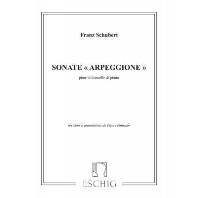 SCHUBERT F. - SONATE ARPEGGIONE - VIOLONCELLE ET PIANO