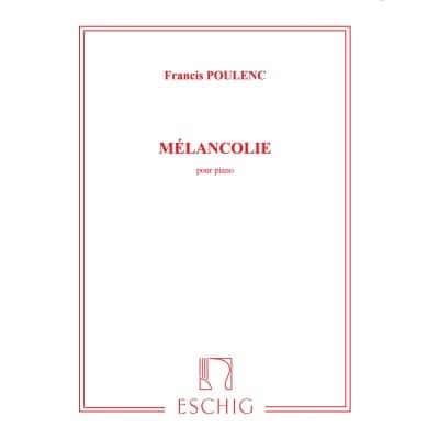 POULENC F. - MELANCOLIE - PIANO