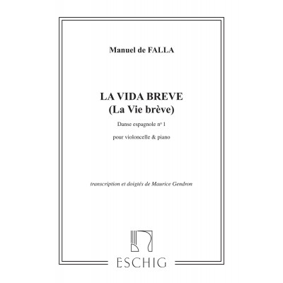EDITION MAX ESCHIG DE FALLA M. - VIE BREVE DANSE N 1 - VIOLONCELLE ET PIANO