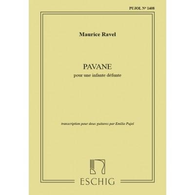 EDITION MAX ESCHIG RAVEL M. - PAVANE POUR UNE INFANTE DEFUNTE - 2 GUITARES