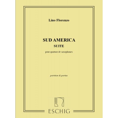 EDITION MAX ESCHIG FLORENZO - SUD AMERICA - 4 SAXOPHONES