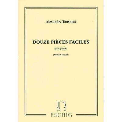 Tansman A. - 12 Pieces Faciles N 1 - Guitare