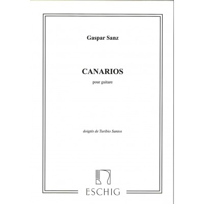 EDITION MAX ESCHIG SANZ - CANARIOS - GUITARE