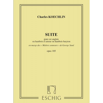 EDITION MAX ESCHIG KOECHLIN - SUITE OP 185 - COR ANGLAIS SEUL