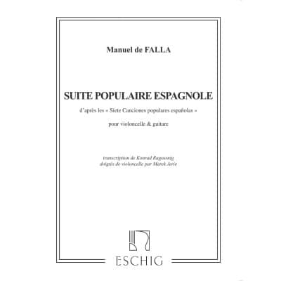 EDITION MAX ESCHIG FALLA - SUITE POPULAIRE ESPAGNOLE - VIOLONCELLE ET GUITARE