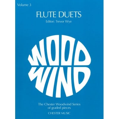 CHESTER MUSIC TREVOR WYE - FLUTE DUETS VOLUME 3 - FLUTE