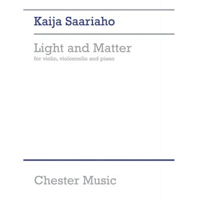 CHESTER MUSIC SAARIAHO K. - LIGHT AND MATTER - CONDUCTEUR ET PARTIES 