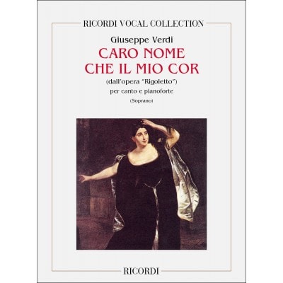 VERDI G. - CARO NOME CHE IL MIO COR