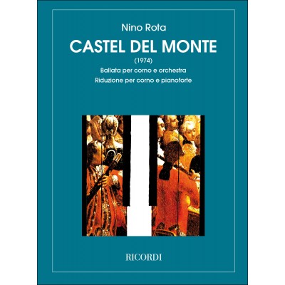 RICORDI ROTA N. - CASTEL DEL MONTE - BALLATA - COR ET ORCHESTRE