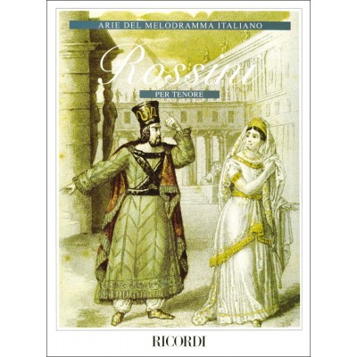 RICORDI ROSSINI G. - ARIE DEL MELODRAMMA ITALIANO - VOIX TENOR