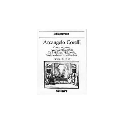 CORELLI A. - CONCERTO GROSSO G MINOR OP.6/8 - 2 VIOLINS, CELLO, STRING ORCHESTRA AND HARPSICHORD