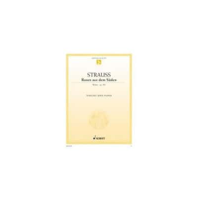 SCHOTT STRAUSS J. - ROSEN AUS DEM SUDEN OP.388 - VIOLON & PIANO 