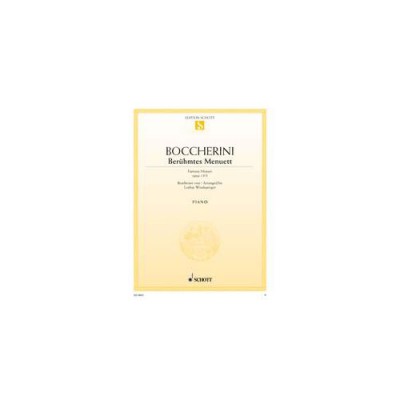 SCHOTT Boccherini Luigi - Beruhmtes Menuett A-dur Op.13/5 - Piano