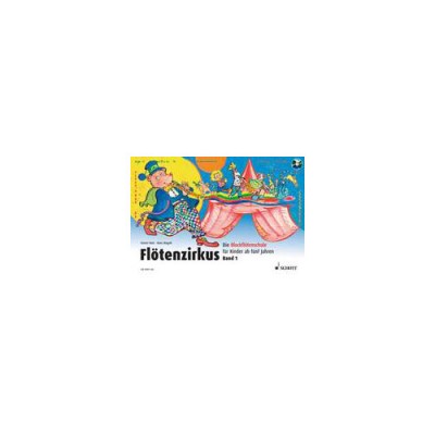 SCHOTT MAGOLT H./BUTZ R. - FLOTENZIRKUS + CD