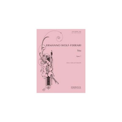 WOLF-FERRARI E. - PIANO TRIO IN F-SHARP MAJOR OP.7 - PIANO TRIO