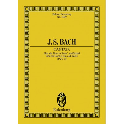 BACH J.S. - CANTATA NO.79 (FESTO REFORMATIONIS) BWV 79 - 3 SOLO PARTS, CHOIR AND CHAMBER ORCHESTRA
