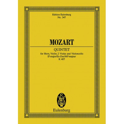 EULENBURG MOZART W.A. - QUINTET EB MAJOR KV 407 - HORN, VIOLIN, 2 VIOLAS AND CELLO