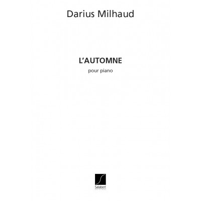 MILHAUD - AUTOMNE - PIANO
