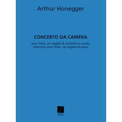 SALABERT HONEGGER - CONCERTO DA CAMERA - FLUTE ET COR