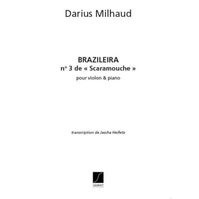 MILHAUD D. - BRAZILEIRA N 3 - VIOLON ET PIANO