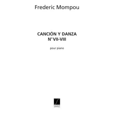 MOMPOU F. - CANCION Y DANZA N. 7 ET N. 8 - PIANO