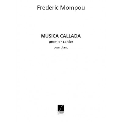 MOMPOU F. - MUSICA CALLADA - 1ER CAHIER - PIANO