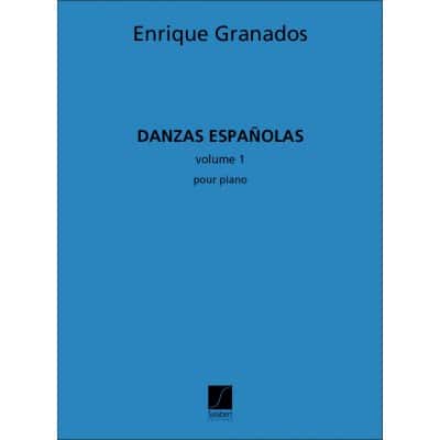 GRANADOS E. - DANZAS ESPANOLAS VOLUME 1 - PIANO