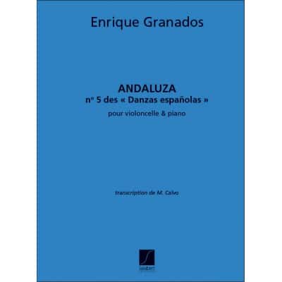 GRANADOS - ANDALUZA - DANSE ESPAGNOLE N 5 - VIOLONCELLE ET PIANO