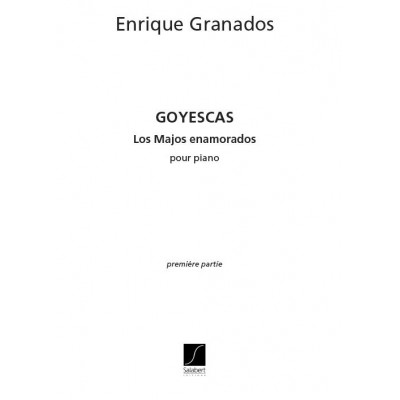 GRANADOS - GOYESCAS VOL.1 - PIANO