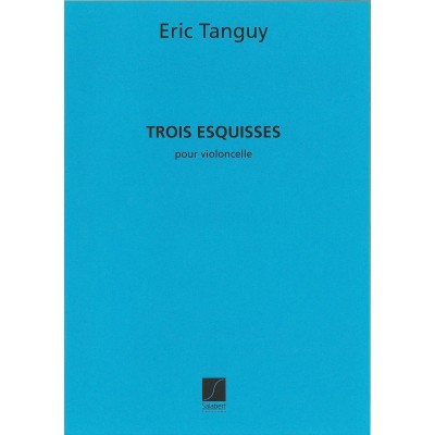 TANGUY E. - TROIS ESQUISSES - VIOLONCELLE