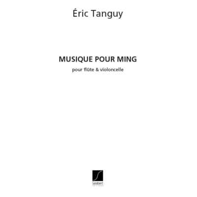 TANGUY ERIC - MUSIQUE POUR MING - FLUTE & VIOLONCELLE 