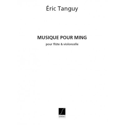 TANGUY ERIC - MUSIQUE POUR MING - FLUTE & VIOLONCELLE 