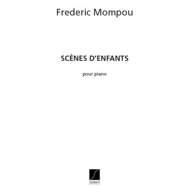 MOMPOU F. - SCENES D'ENFANTS - PIANO
