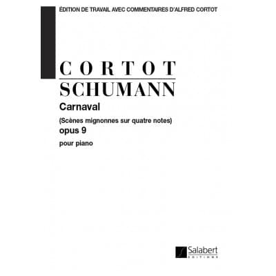 SCHUMANN R. - CARNAVAL OPUS 9 - SCENES MIGNONNES SUR QUATRE NOTES - PIANO